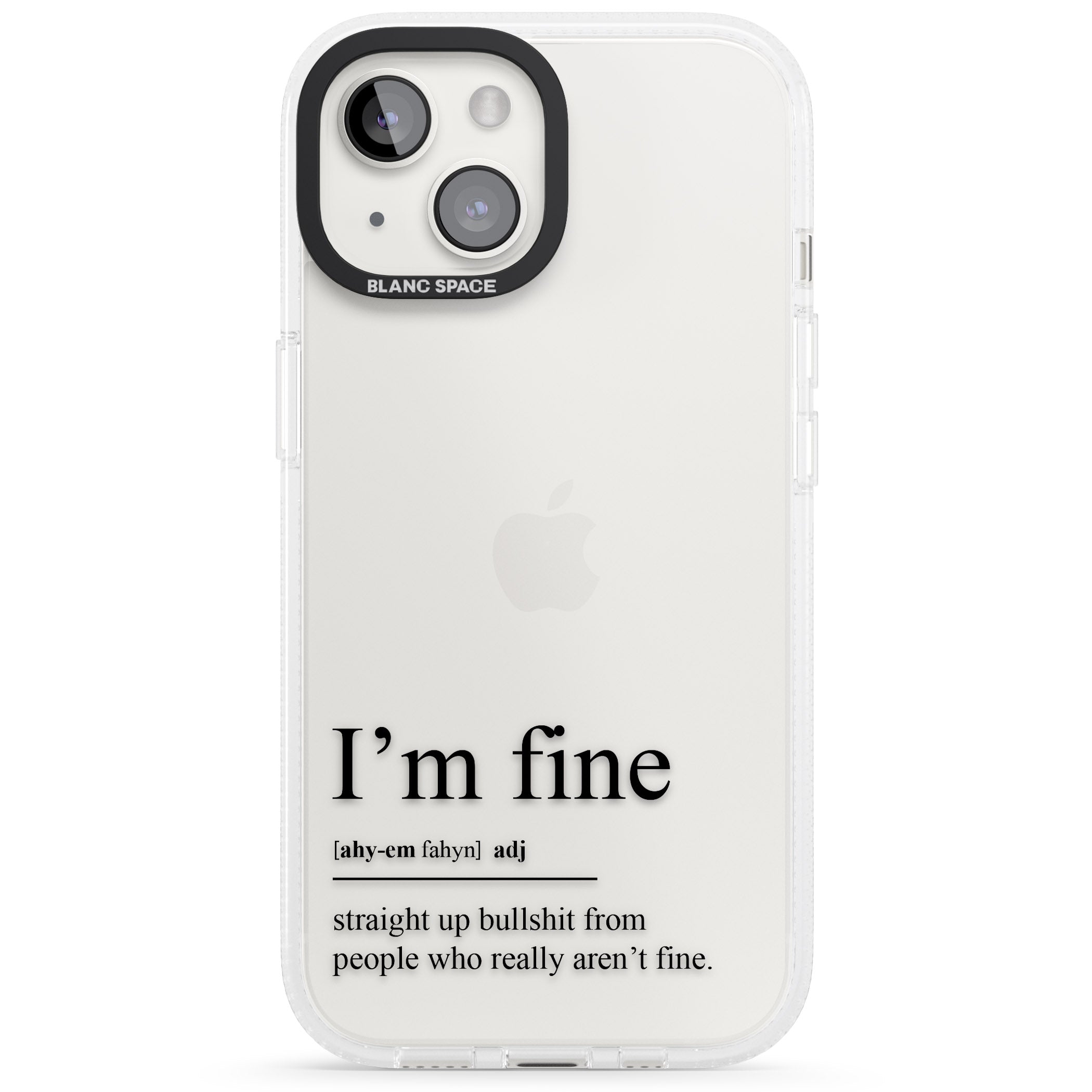 I'm Fine iPhone 15 / 14 / 13 Clear Case Impact Air - Blanc Space