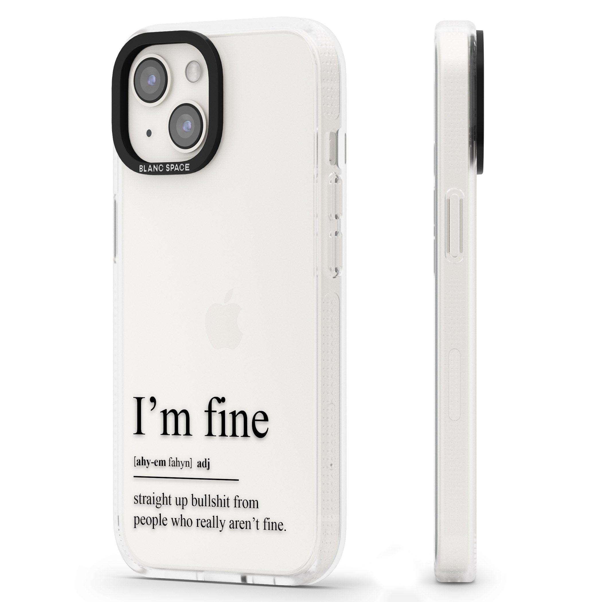I'm Fine iPhone 15 / 14 / 13 Clear Case Impact Air - Blanc Space