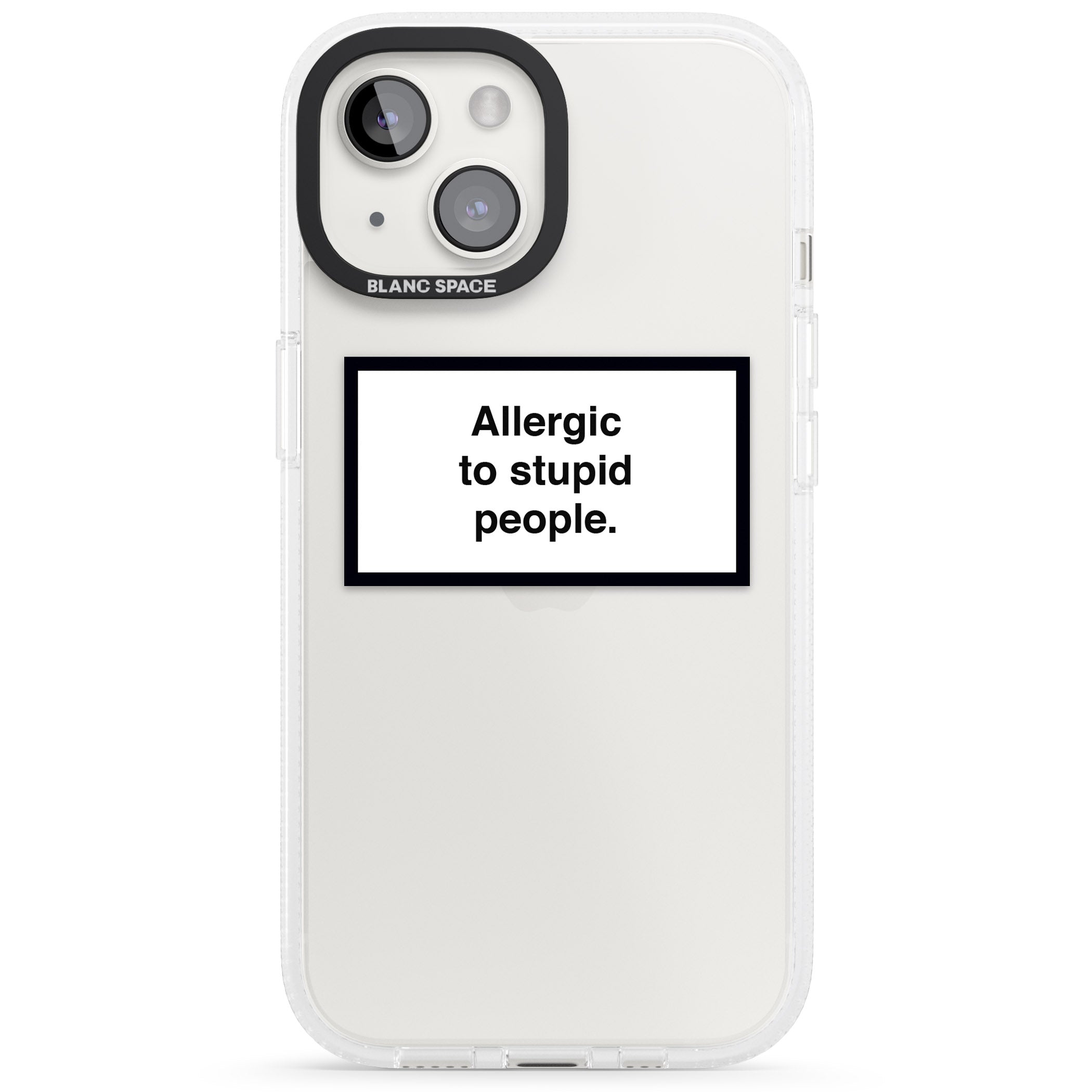 Allergic to stupid people iPhone 15 / 14 / 13 Clear Case Impact Air - Blanc Space