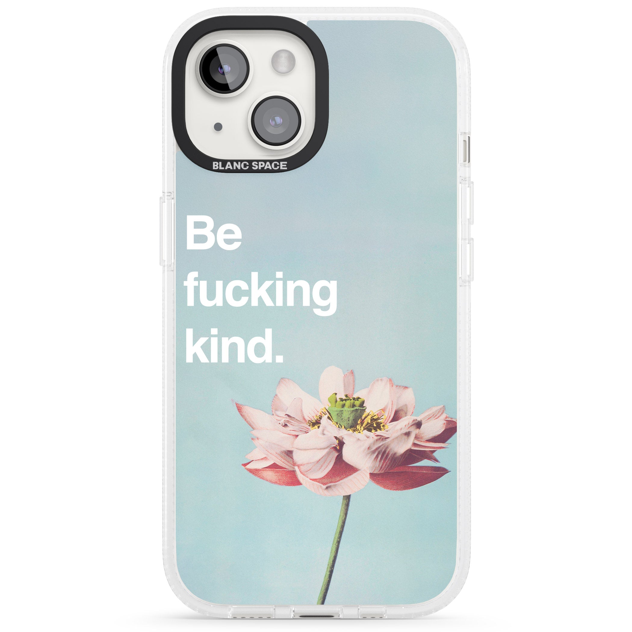 Be f*cking kind iPhone 15 / 14 / 13 Clear Case Impact Air - Blanc Space