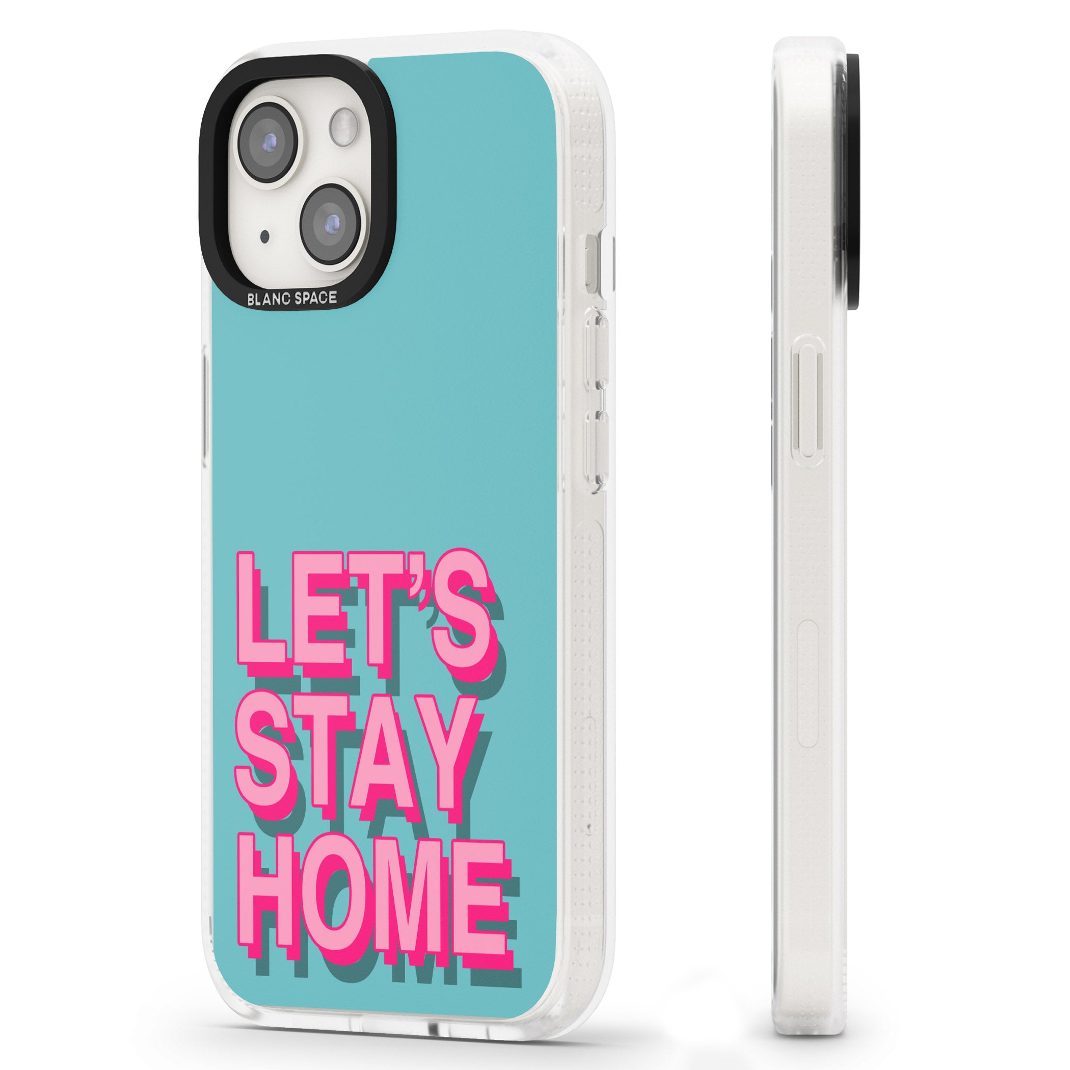 Let's Stay Home iPhone 15 / 14 / 13 Clear Case Impact Air - Blanc Space