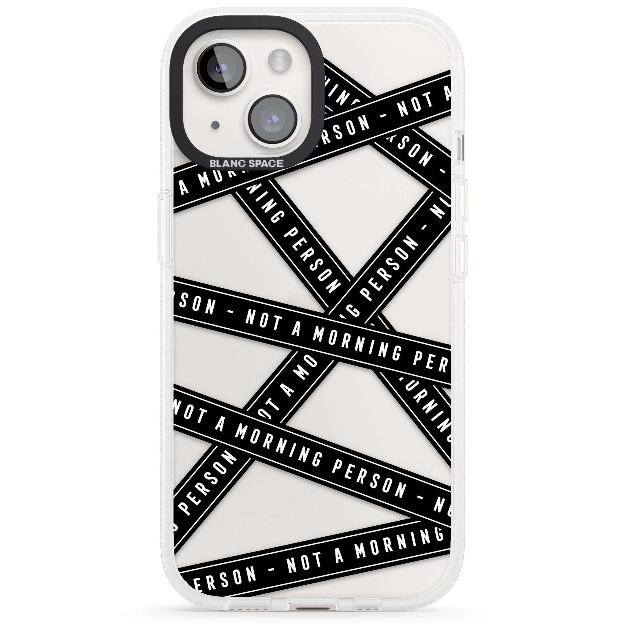 Caution Tape (Clear) Not a Morning Person iPhone 15 / 14 / 13 Clear Case Impact Air - Blanc Space
