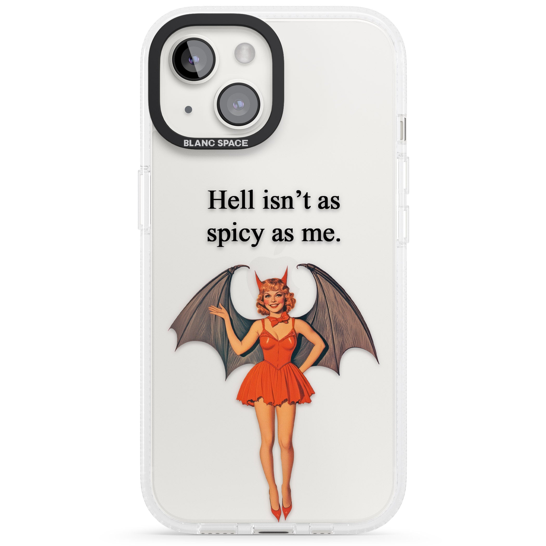 Hell Isn't As Spicy As Me iPhone 15 / 14 / 13 Clear Case Impact Air - Blanc Space