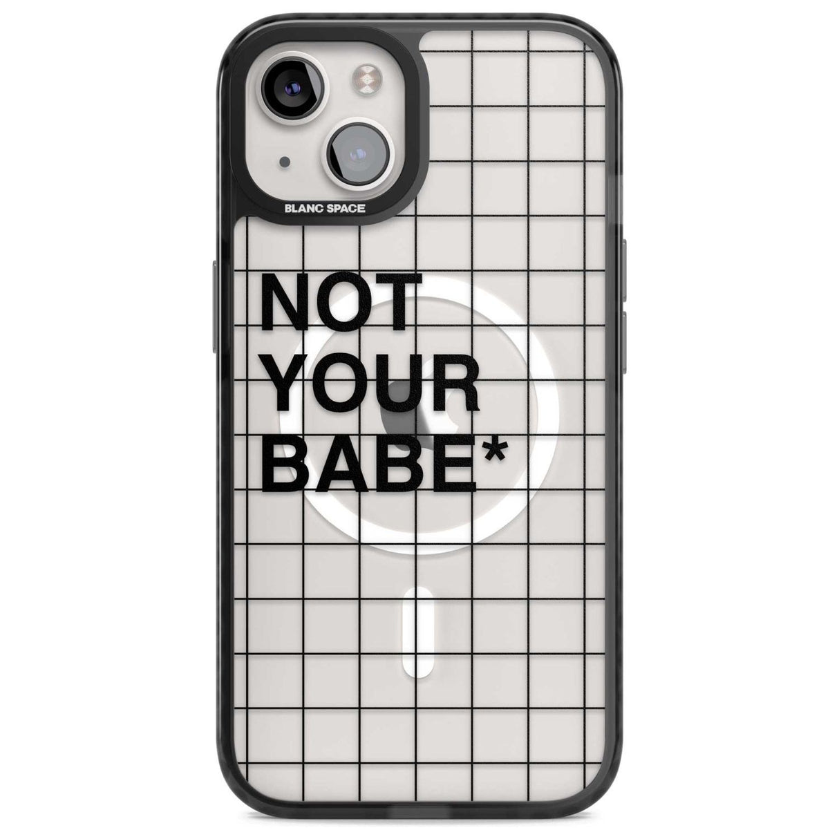 Grid Pattern Not Your Babe Phone Case iPhone 15 Plus / Magsafe Black Impact Case,iPhone 15 / Magsafe Black Impact Case,iPhone 14 Plus / Magsafe Black Impact Case,iPhone 14 / Magsafe Black Impact Case,iPhone 13 / Magsafe Black Impact Case Blanc Space