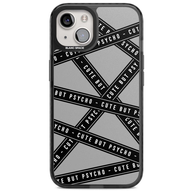 Caution Tape Phrases Cute But Psycho Phone Case iPhone 15 Plus / Magsafe Black Impact Case,iPhone 15 / Magsafe Black Impact Case,iPhone 14 Plus / Magsafe Black Impact Case,iPhone 14 / Magsafe Black Impact Case,iPhone 13 / Magsafe Black Impact Case Blanc Space