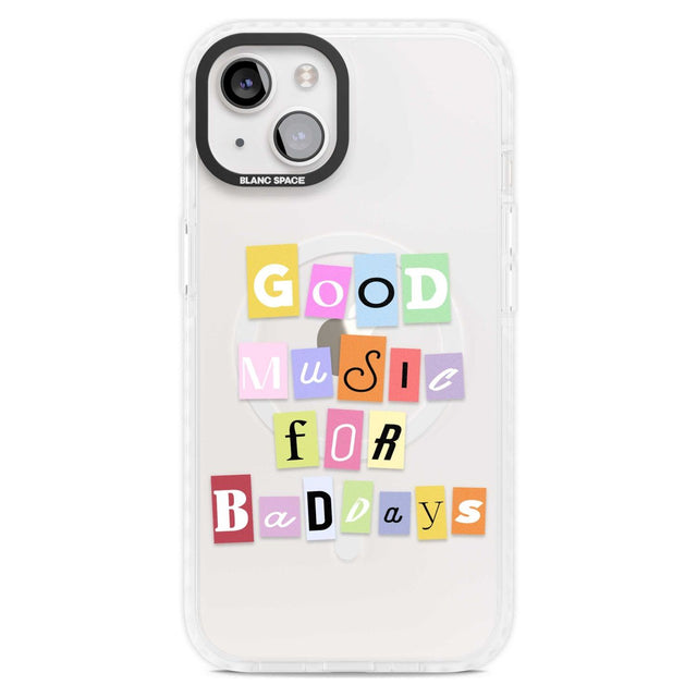 Good Music For Bad Days Phone Case iPhone 15 Plus / Magsafe Impact Case,iPhone 15 / Magsafe Impact Case Blanc Space