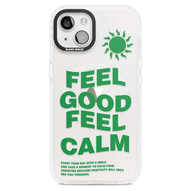 Feel Good Feel Calm (Green) Phone Case iPhone 15 Plus / Magsafe Impact Case,iPhone 15 / Magsafe Impact Case Blanc Space