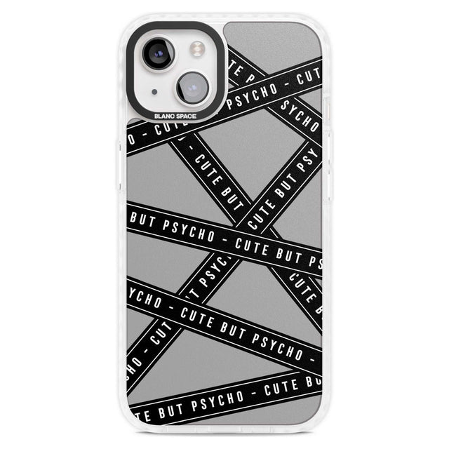 Caution Tape Phrases Cute But Psycho Phone Case iPhone 15 Plus / Magsafe Impact Case,iPhone 15 / Magsafe Impact Case Blanc Space