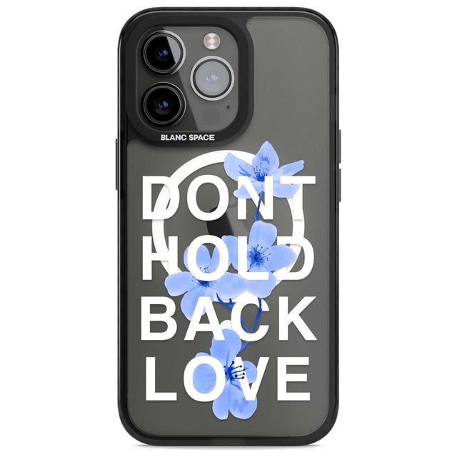 Don't Hold Back Love - Blue & White Phone Case iPhone 15 Pro Max / Magsafe Black Impact Case,iPhone 15 Pro / Magsafe Black Impact Case,iPhone 14 Pro Max / Magsafe Black Impact Case,iPhone 14 Pro / Magsafe Black Impact Case,iPhone 13 Pro / Magsafe Black Impact Case Blanc Space