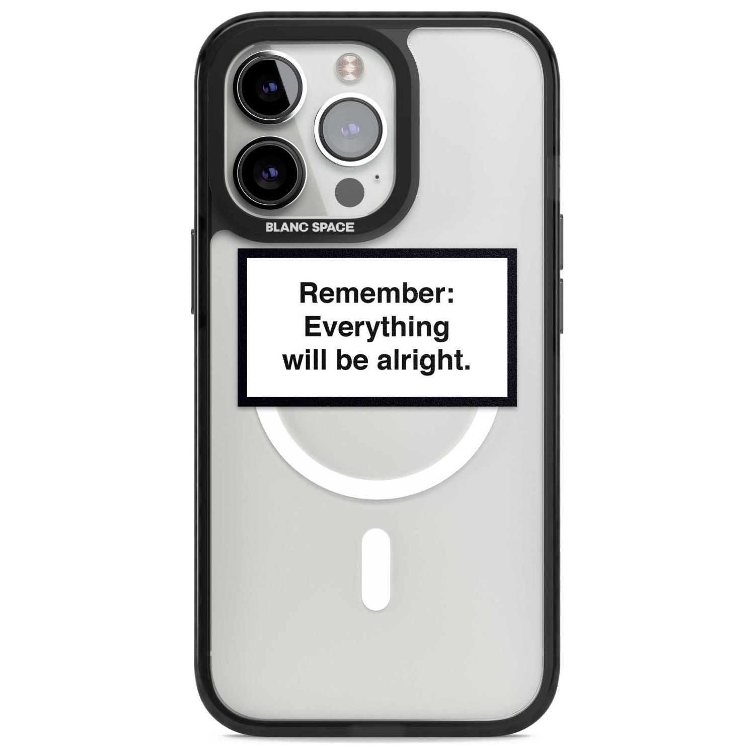 Everything Will Be Alright Phone Case iPhone 15 Pro Max / Magsafe Black Impact Case,iPhone 15 Pro / Magsafe Black Impact Case,iPhone 14 Pro Max / Magsafe Black Impact Case,iPhone 14 Pro / Magsafe Black Impact Case,iPhone 13 Pro / Magsafe Black Impact Case Blanc Space