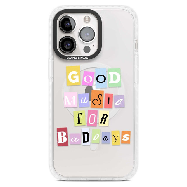Good Music For Bad Days Phone Case iPhone 15 Pro Max / Magsafe Impact Case,iPhone 15 Pro / Magsafe Impact Case Blanc Space