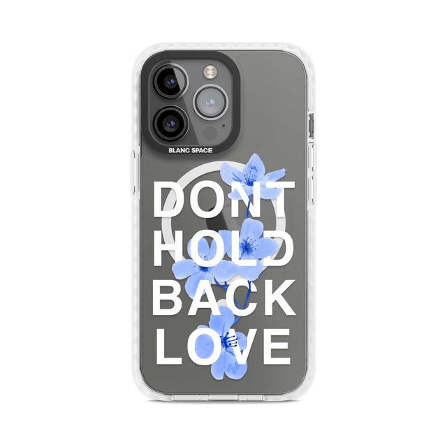 Don't Hold Back Love - Blue & White Phone Case iPhone 15 Pro Max / Magsafe Impact Case,iPhone 15 Pro / Magsafe Impact Case Blanc Space