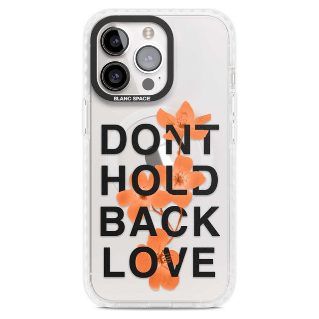 Don't Hold Back Love - Orange & Black Phone Case iPhone 15 Pro Max / Magsafe Impact Case,iPhone 15 Pro / Magsafe Impact Case Blanc Space