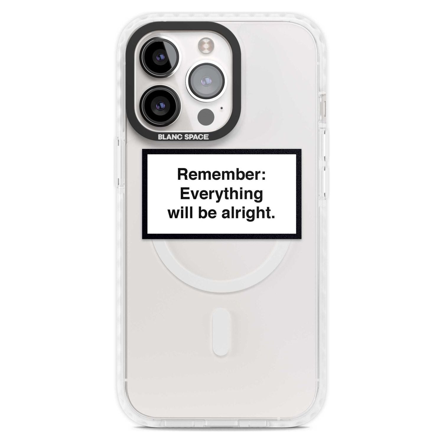 Everything Will Be Alright Phone Case iPhone 15 Pro Max / Magsafe Impact Case,iPhone 15 Pro / Magsafe Impact Case Blanc Space