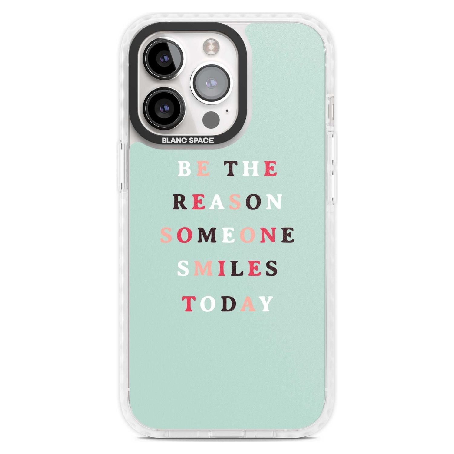 Be the reason someone smiles Phone Case iPhone 15 Pro Max / Magsafe Impact Case,iPhone 15 Pro / Magsafe Impact Case Blanc Space