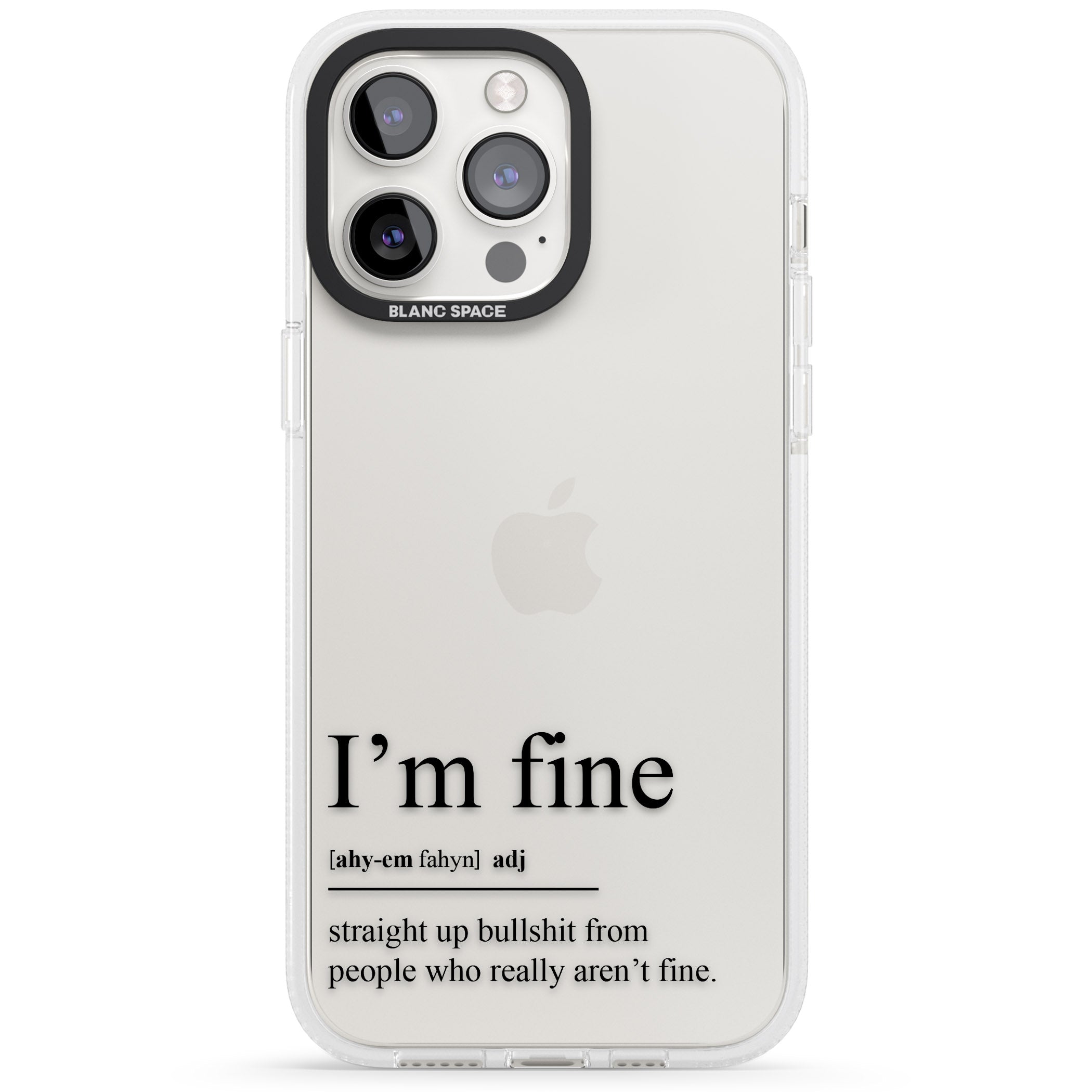 I'm Fine iPhone 15 Pro Max / 15 Pro / 14 Pro Max / 14 Pro / 13 Pro Clear Case Impact Air - Blanc Space