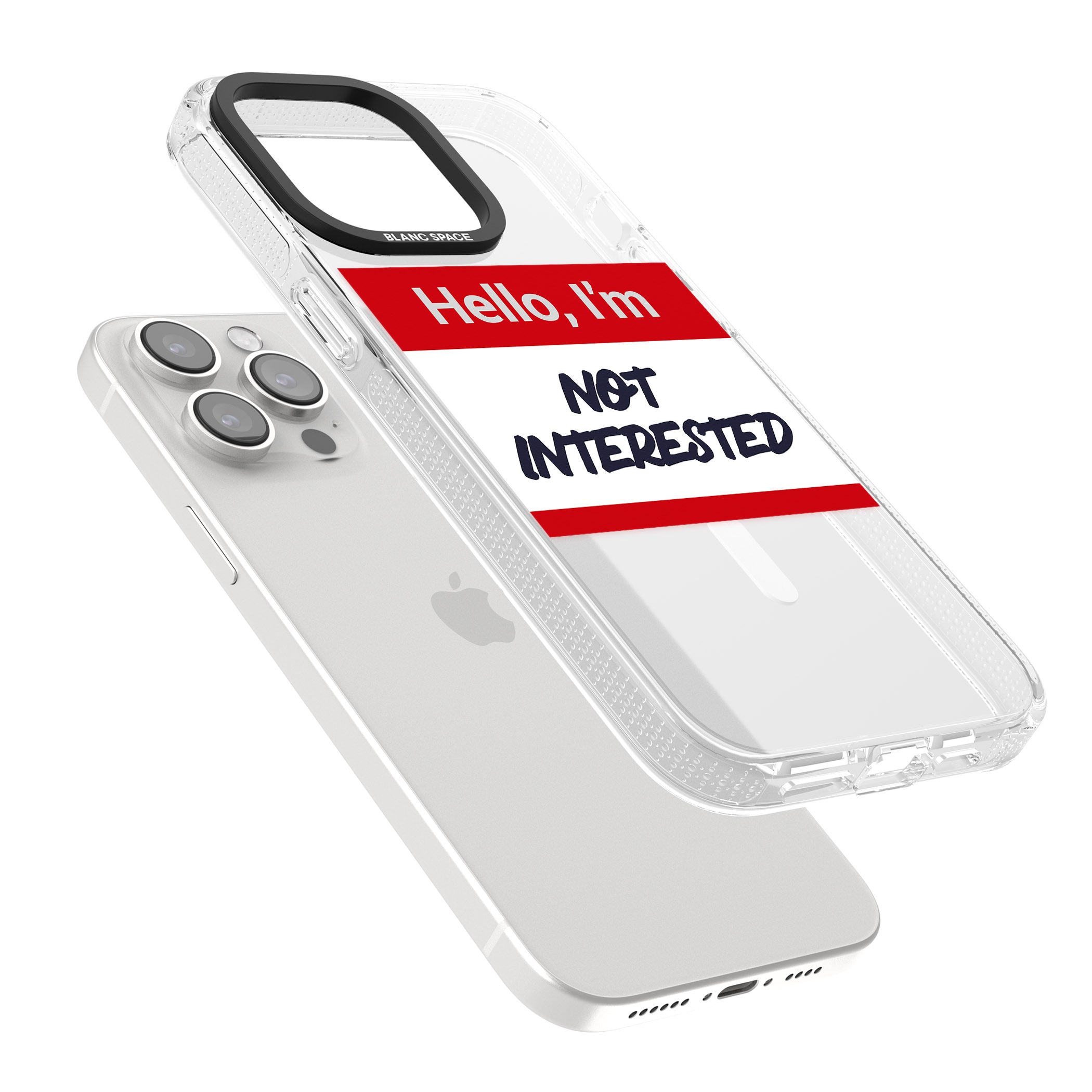Funny Hello Name Tag Not Interested iPhone 15 Pro Max / 15 Pro / 14 Pro Max / 14 Pro / 13 Pro Clear Case Impact Air - Blanc Space