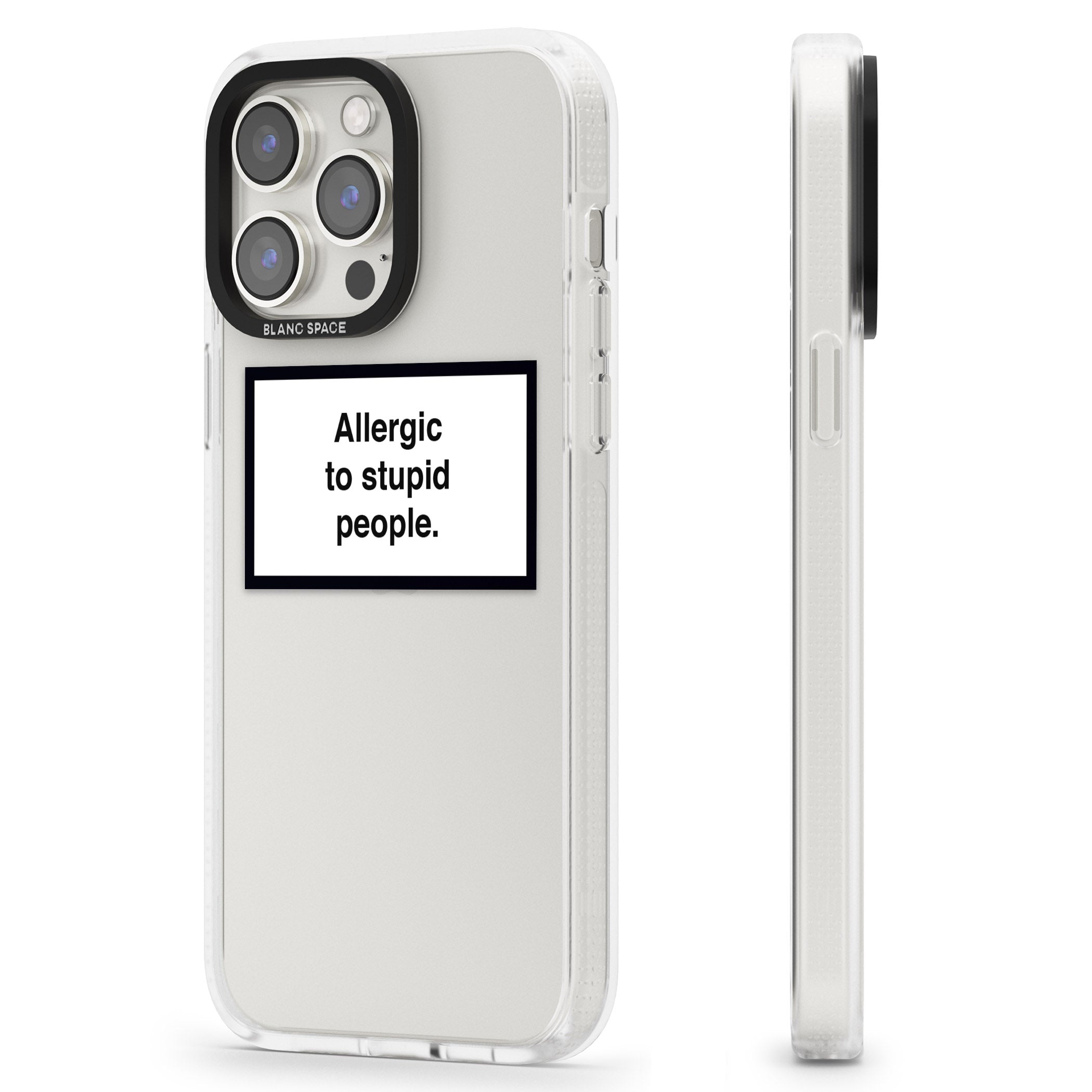 Allergic to stupid people iPhone 15 Pro Max / 15 Pro / 14 Pro Max / 14 Pro / 13 Pro Clear Case Impact Air - Blanc Space
