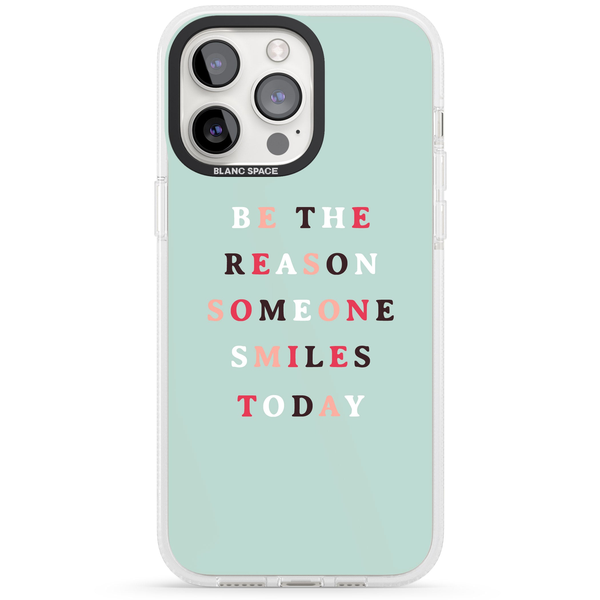 Be the reason someone smiles iPhone 15 Pro Max / 15 Pro / 14 Pro Max / 14 Pro / 13 Pro Clear Case Impact Air - Blanc Space