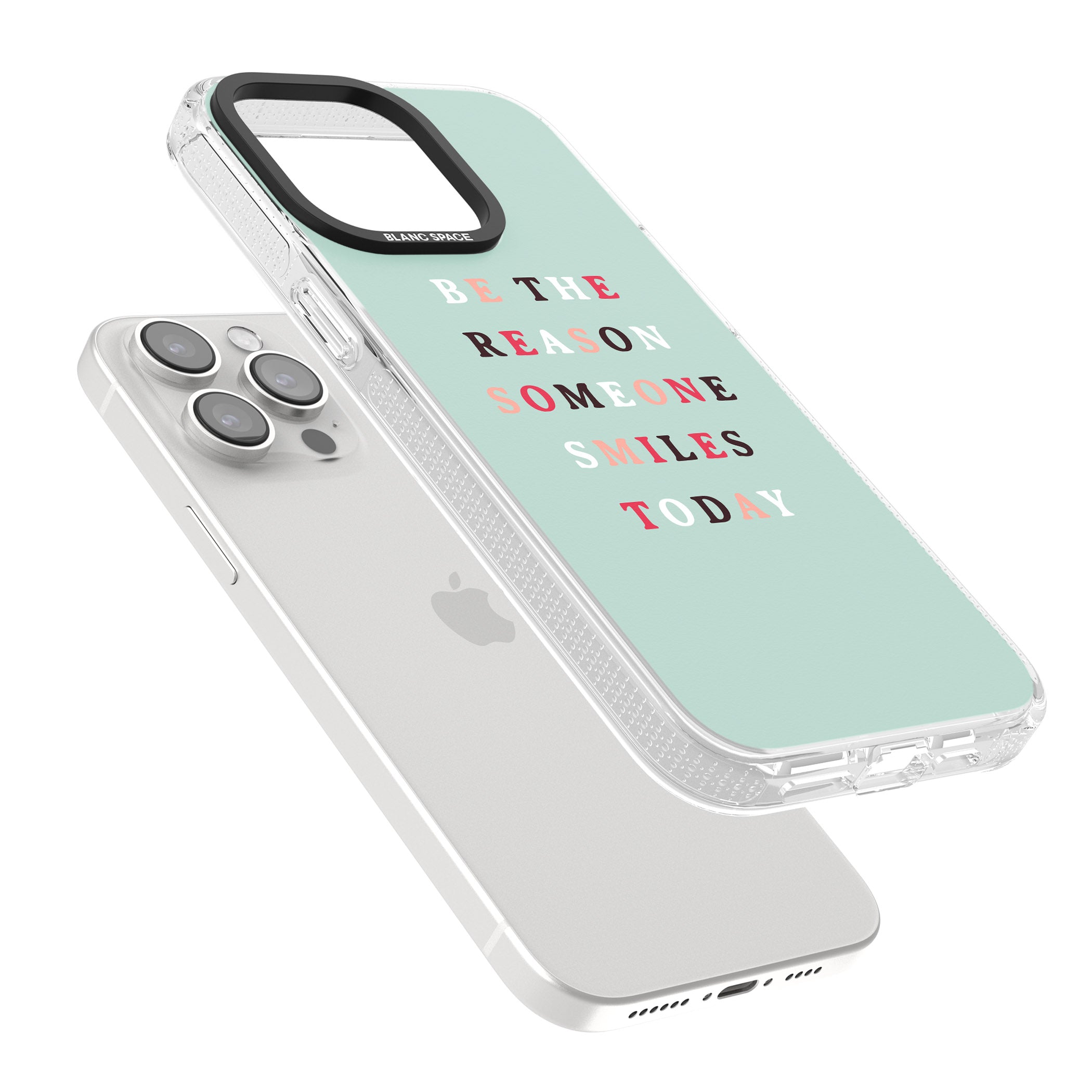 Be the reason someone smiles iPhone 15 Pro Max / 15 Pro / 14 Pro Max / 14 Pro / 13 Pro Clear Case Impact Air - Blanc Space