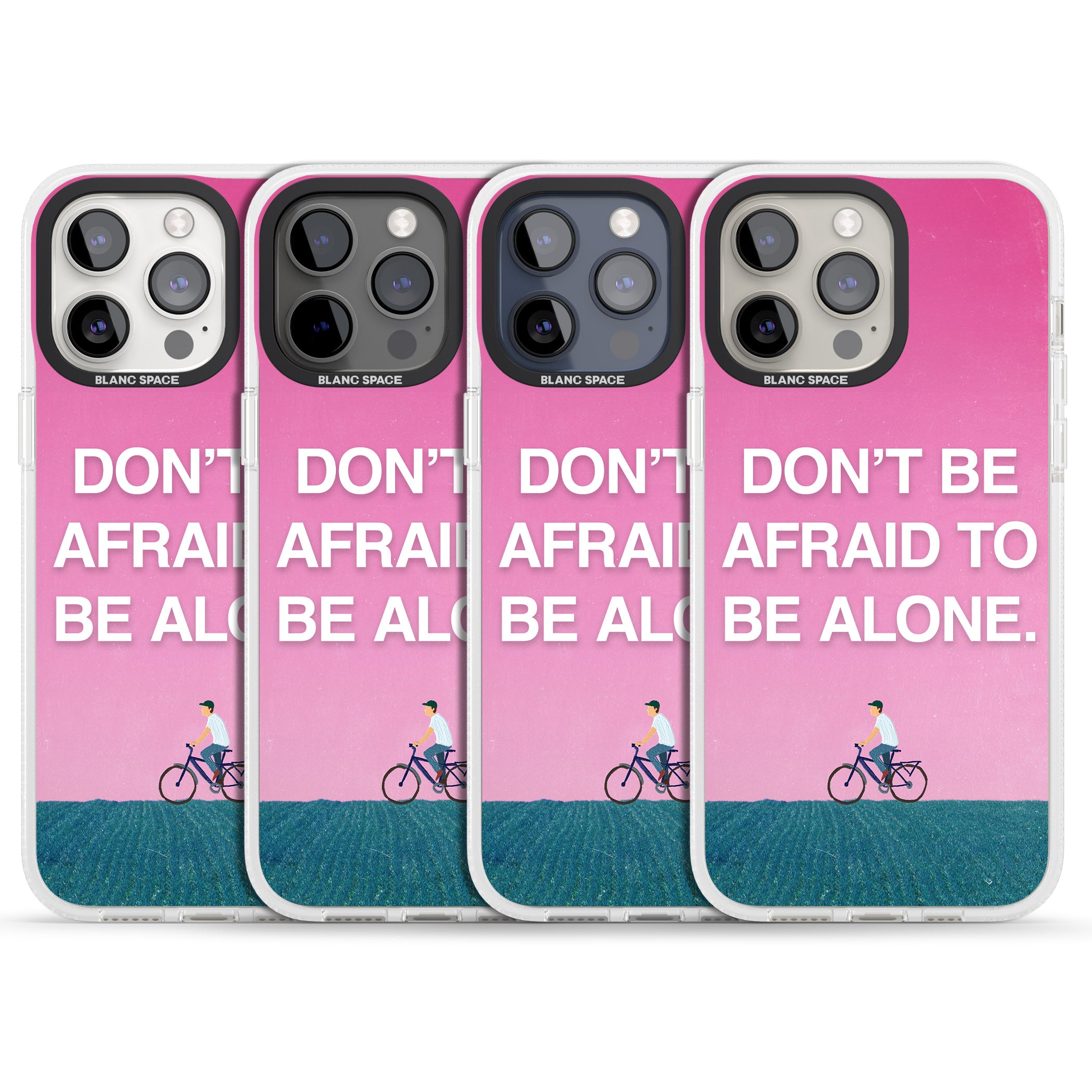 Don't be afraid to be alone iPhone 15 Pro Max / 15 Pro / 14 Pro Max / 14 Pro / 13 Pro Clear Case Impact Air - Blanc Space