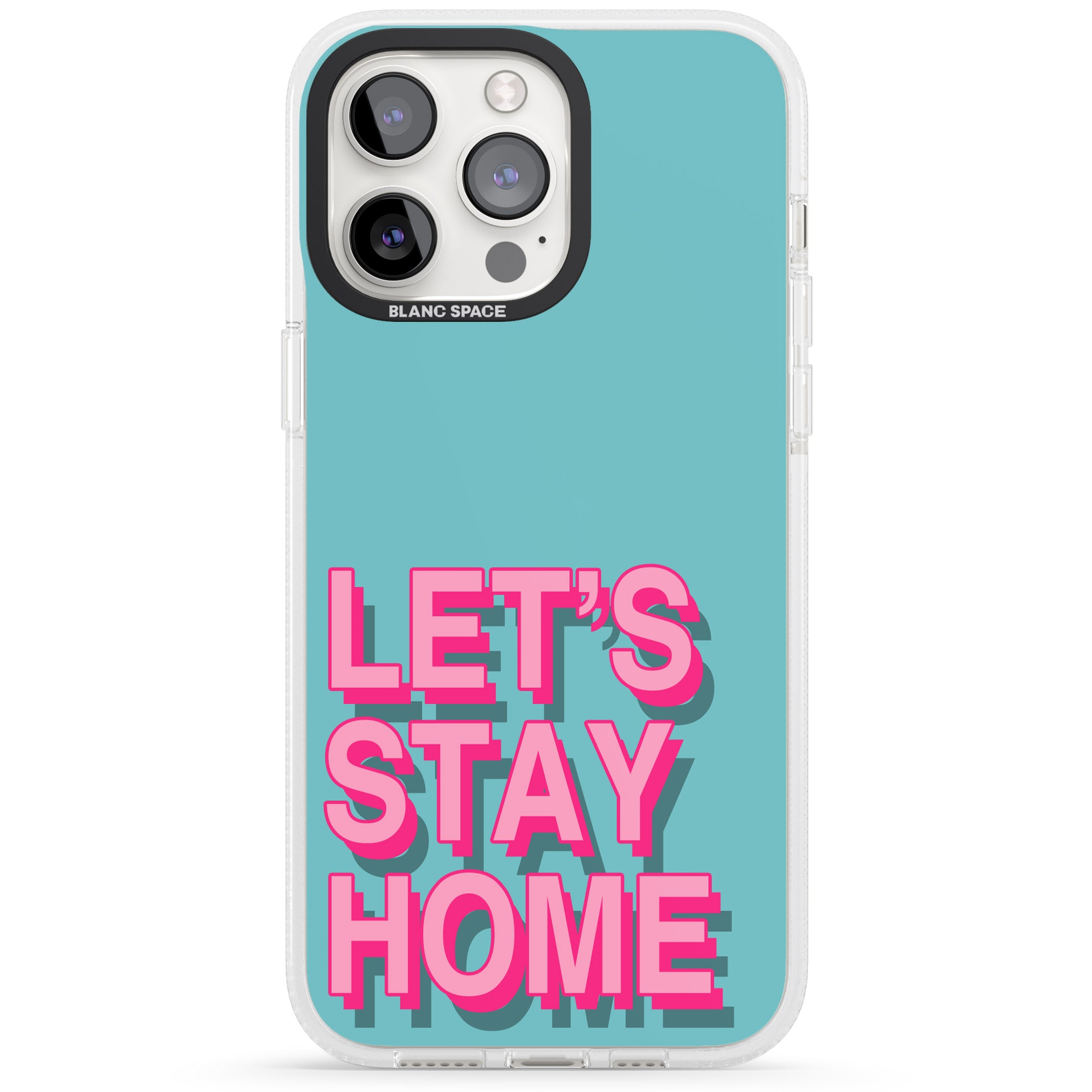 Let's Stay Home iPhone 15 Pro Max / 15 Pro / 14 Pro Max / 14 Pro / 13 Pro Clear Case Impact Air - Blanc Space
