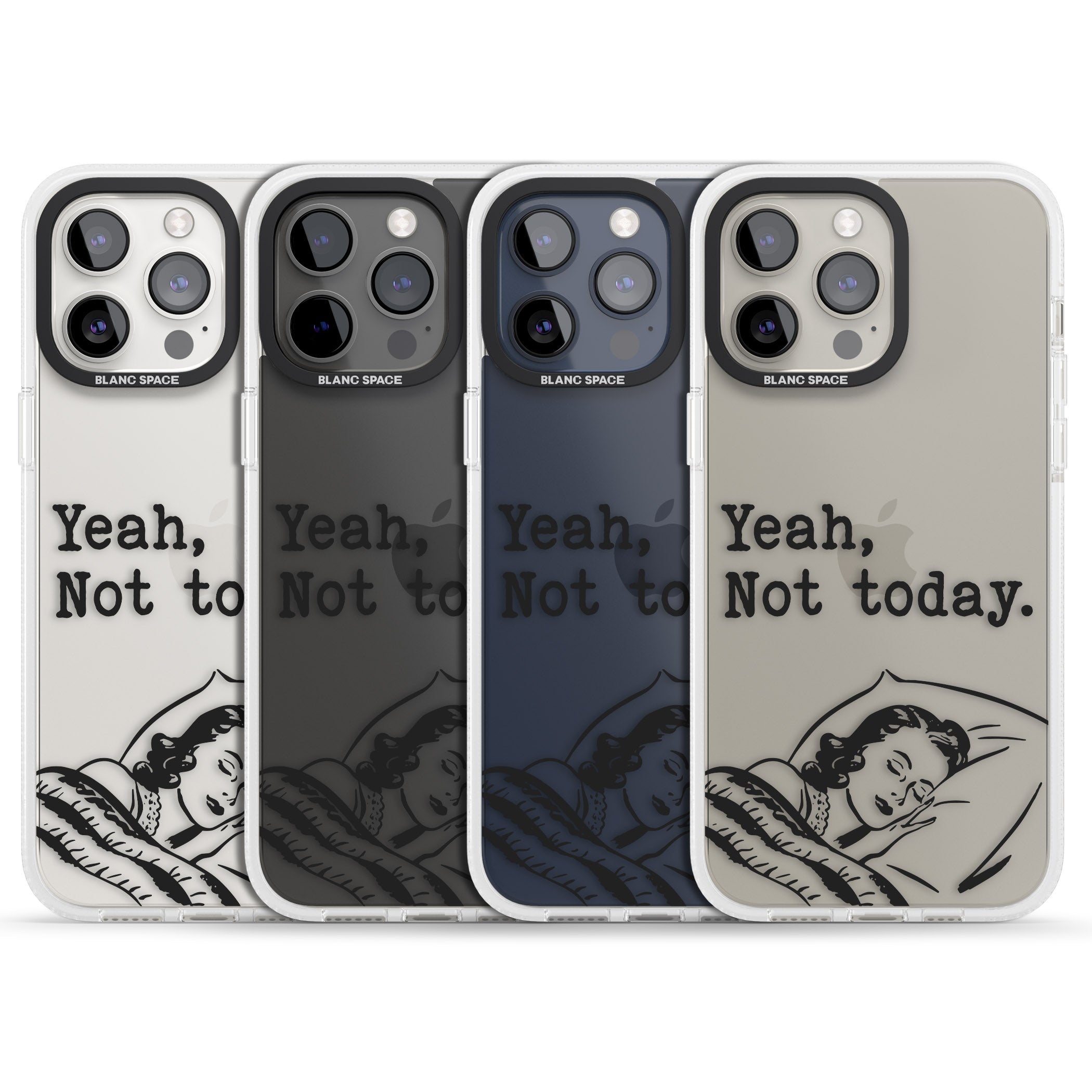 Yeah, Not Today iPhone 15 Pro Max / 15 Pro / 14 Pro Max / 14 Pro / 13 Pro Clear Case Impact Air - Blanc Space
