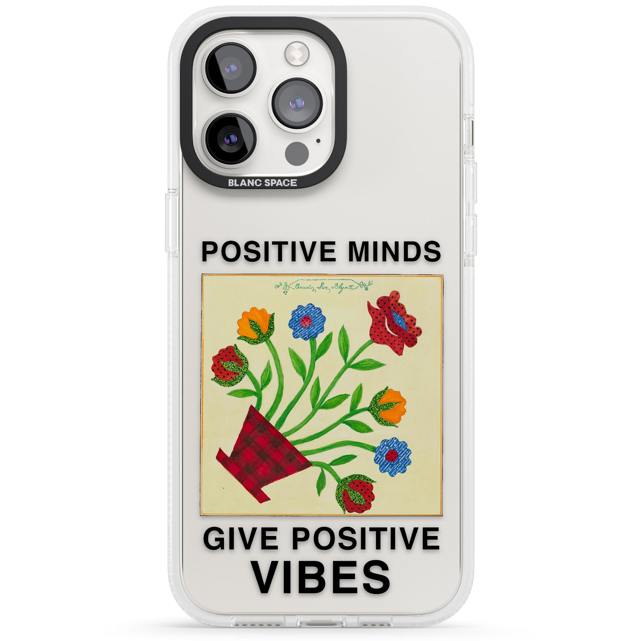 Positive Minds Give Positive Vibes iPhone 15 Pro Max / 15 Pro / 14 Pro Max / 14 Pro / 13 Pro Clear Case Impact Air - Blanc Space