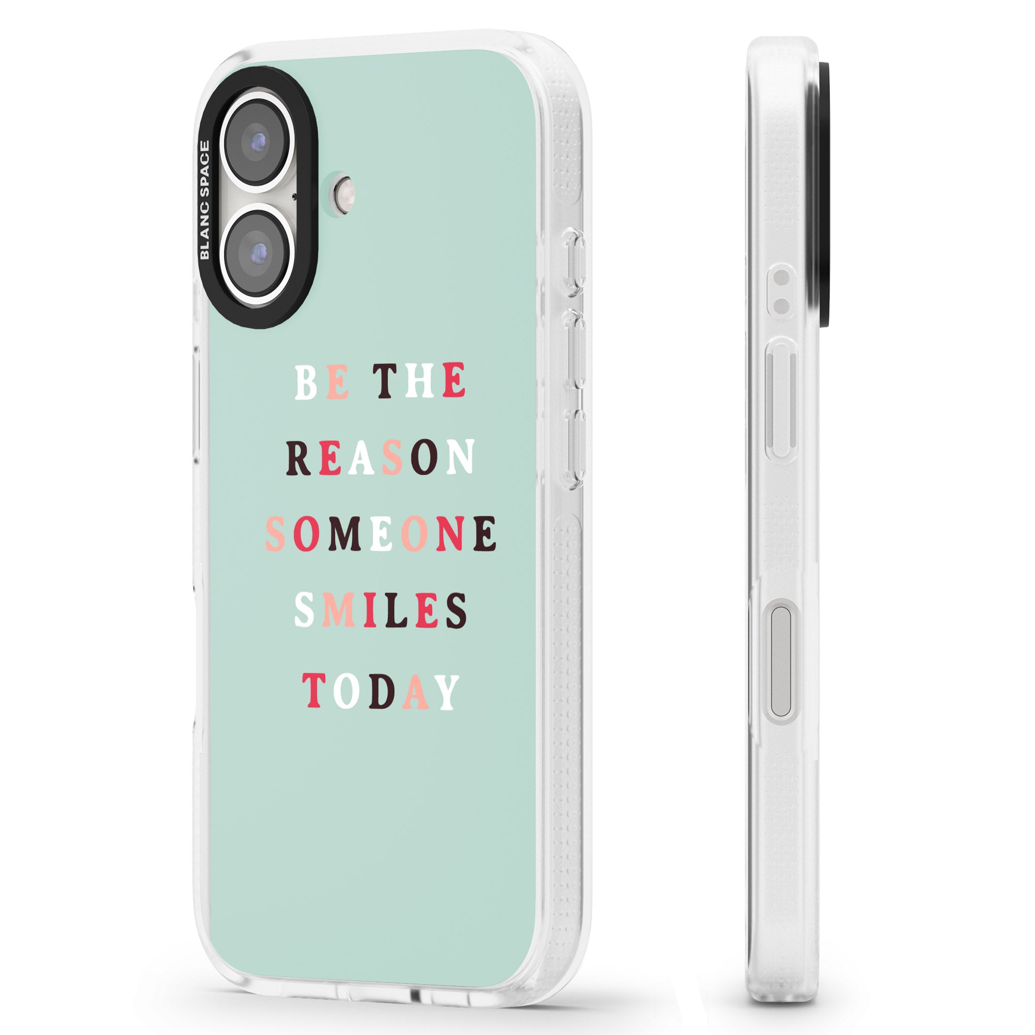 Be the reason someone smiles iPhone 16 / 16 Plus Clear Case Impact Air - Blanc Space