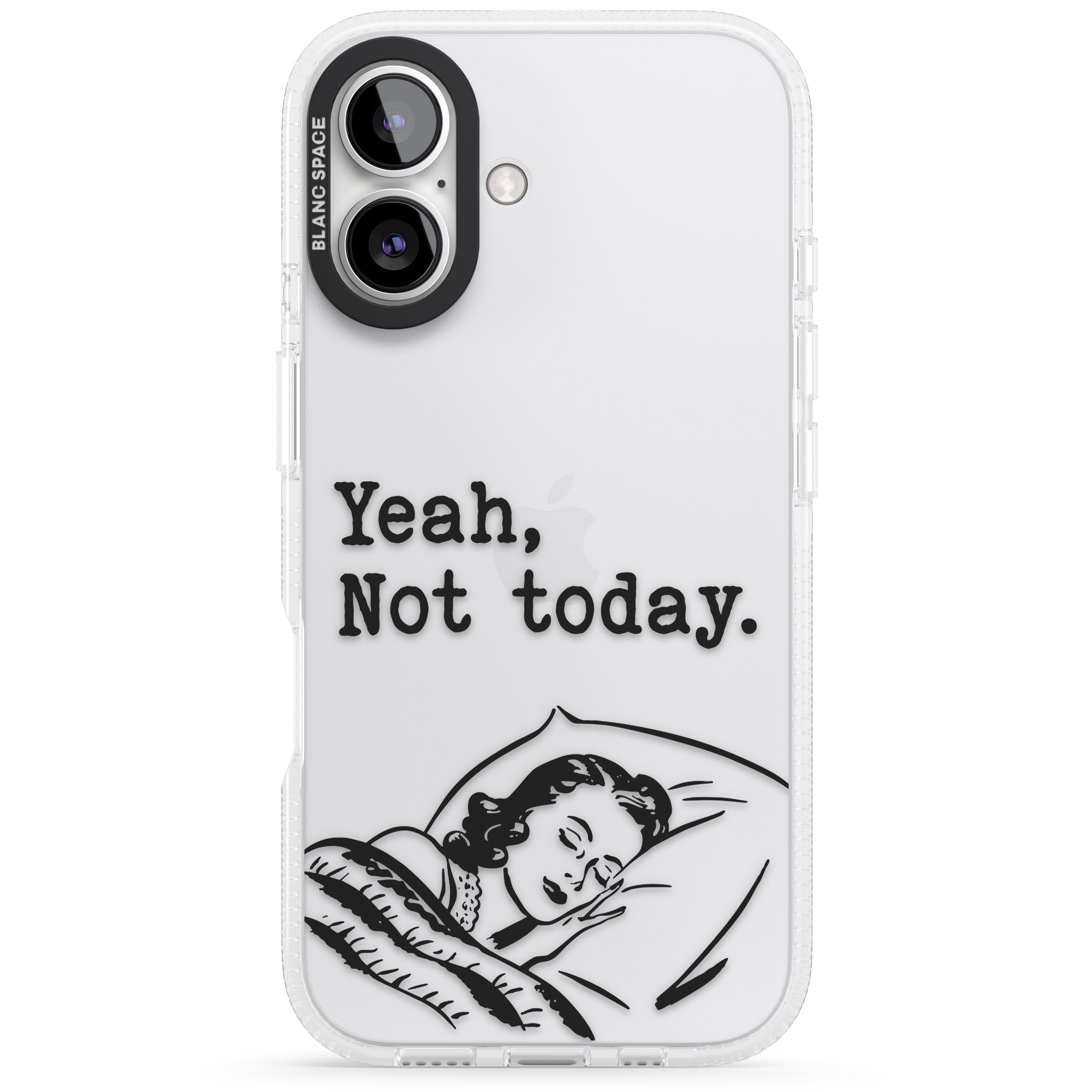 Yeah, Not Today iPhone 16 / 16 Plus Clear Case Impact Air - Blanc Space