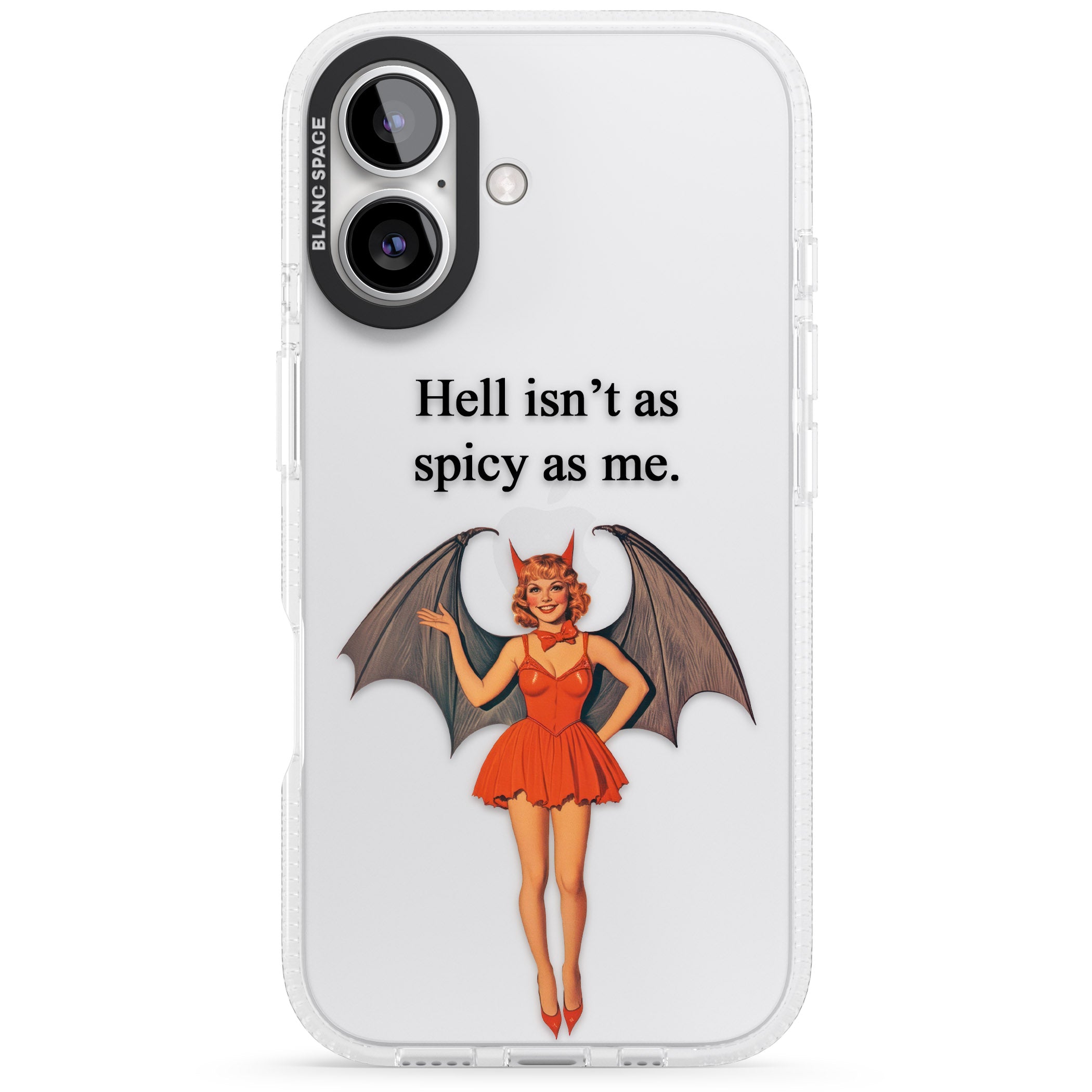 Hell Isn't As Spicy As Me iPhone 16 / 16 Plus Clear Case Impact Air - Blanc Space