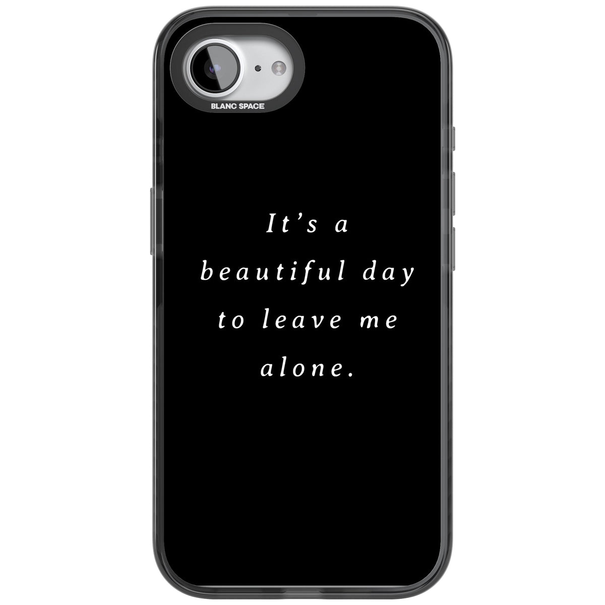 Beautiful Day Quote iPhone 16e / iPhone 17e Impact Black Phone Case front