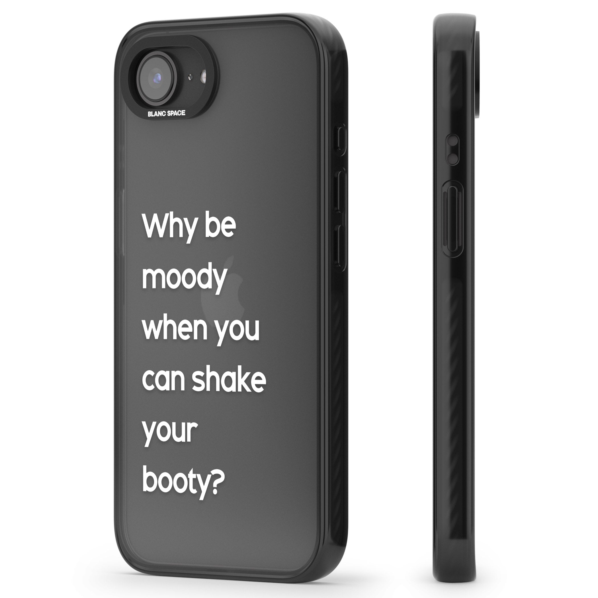 Why Be Moody When You Can Shake Your Booty?