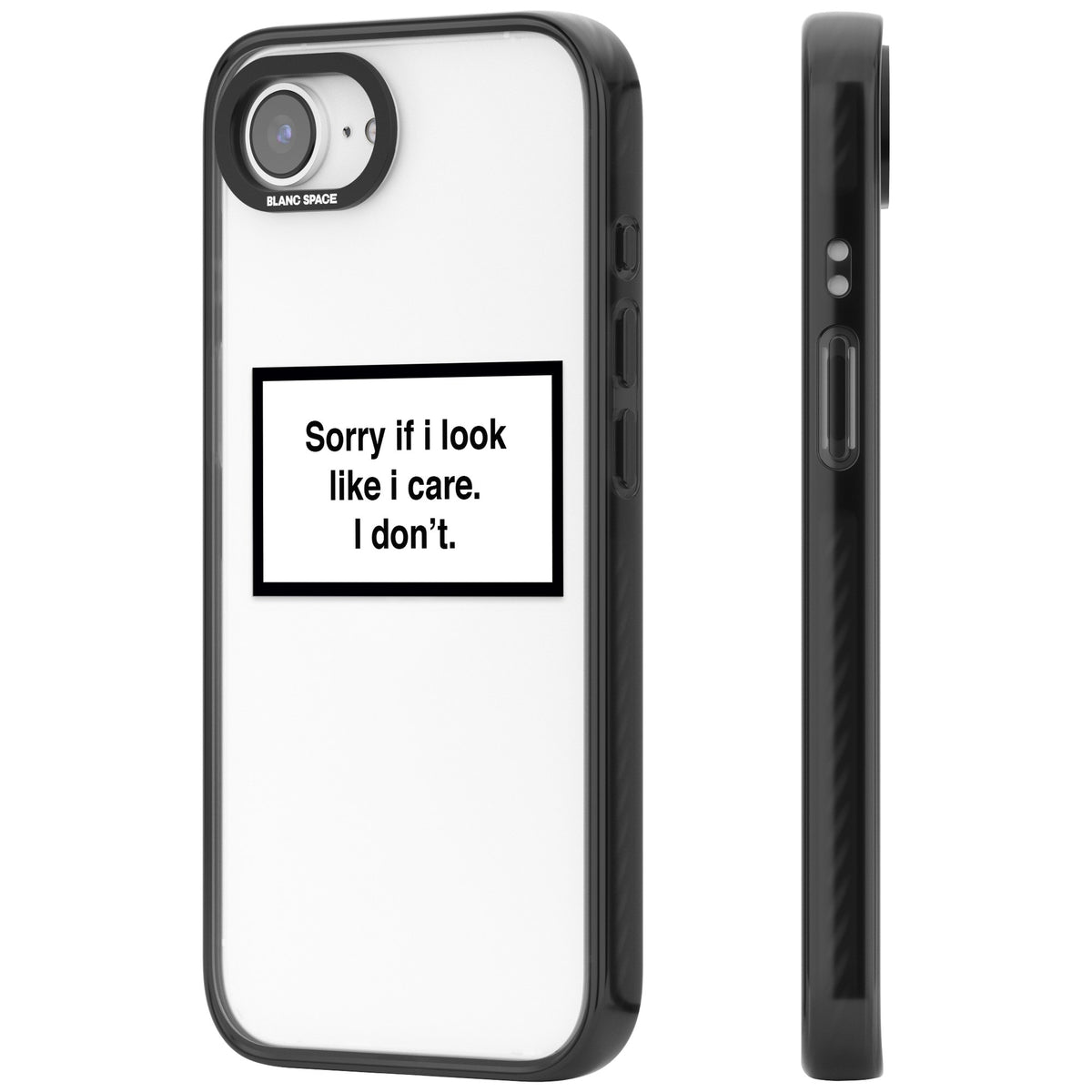 Sorry If I Look Like I Care iPhone 16e / iPhone 17e Impact Black Phone Case side