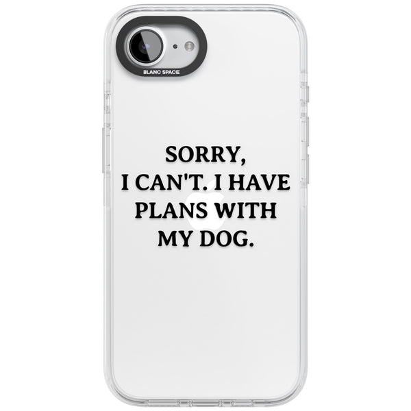 I Have Plans With My Dog