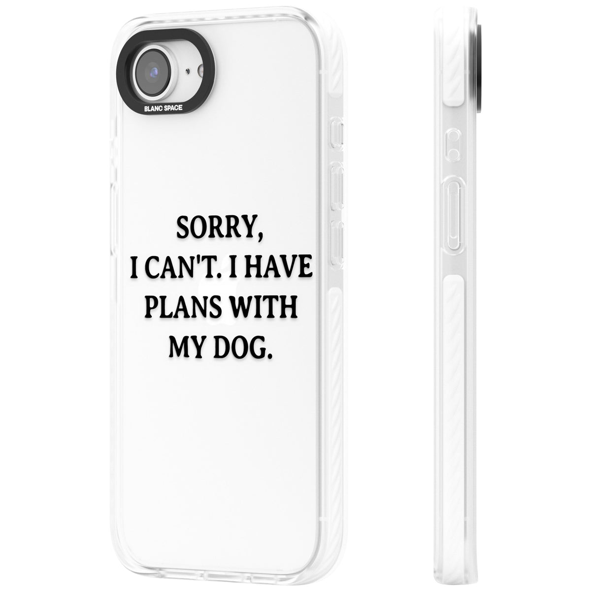 I Have Plans With My Dog iPhone 16e / iPhone 17e Impact Clear Phone Case side