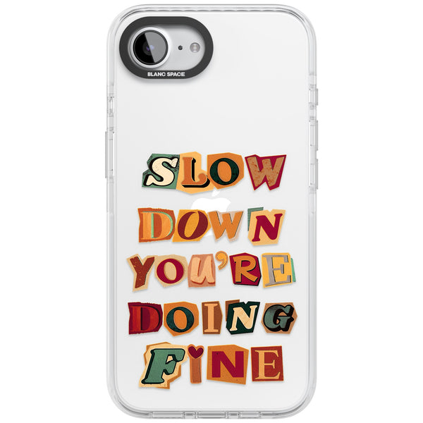 Slow Down You're Doing Fine