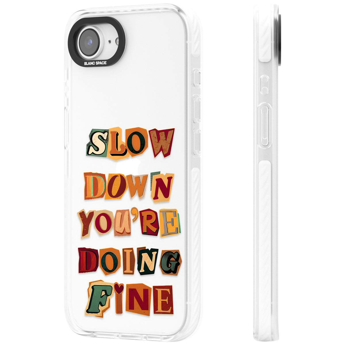 Slow Down You're Doing Fine iPhone 16e / iPhone 17e Impact Clear Phone Case side
