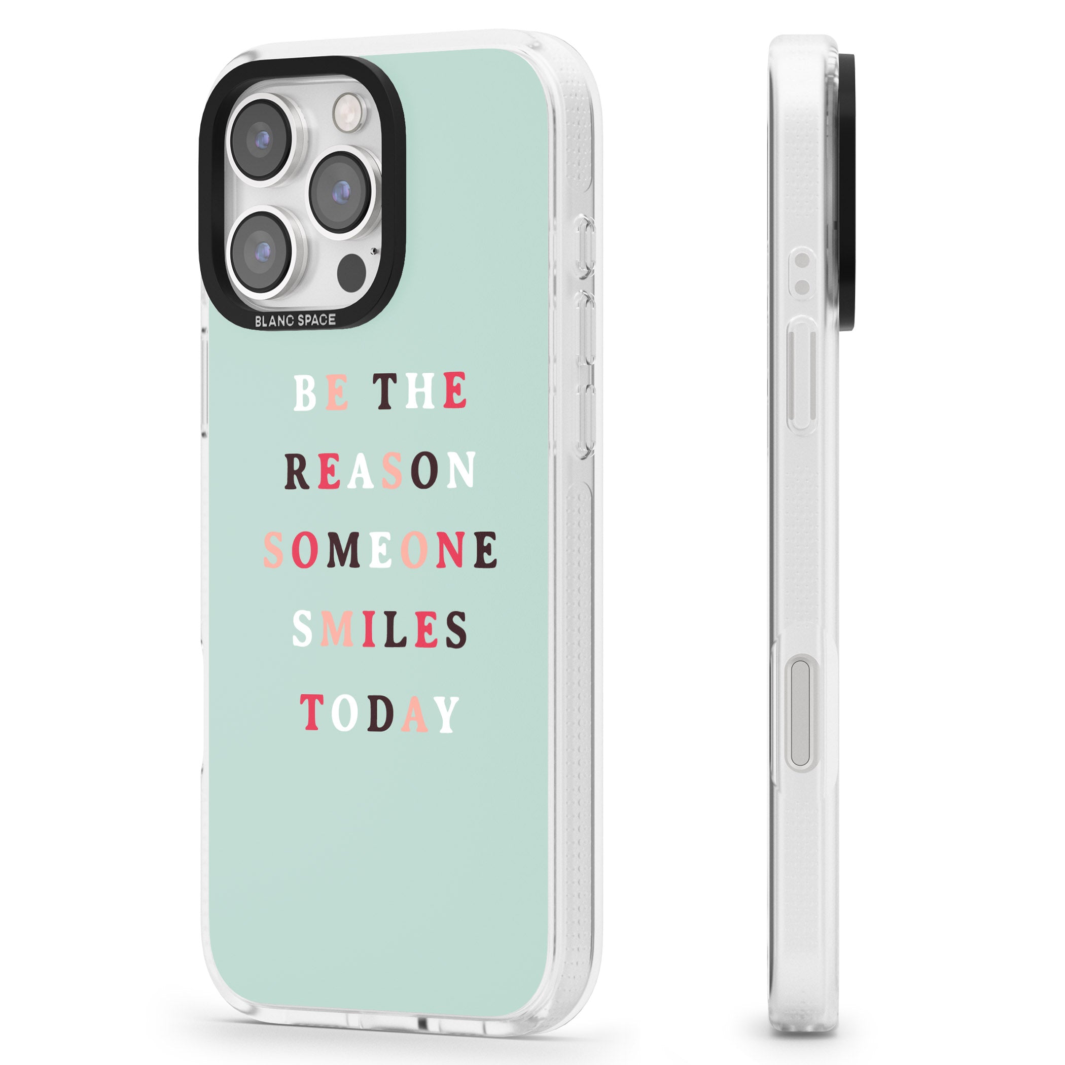 Be the reason someone smiles iPhone 16 Pro Max / 16 Pro Clear Case Impact Air - Blanc Space