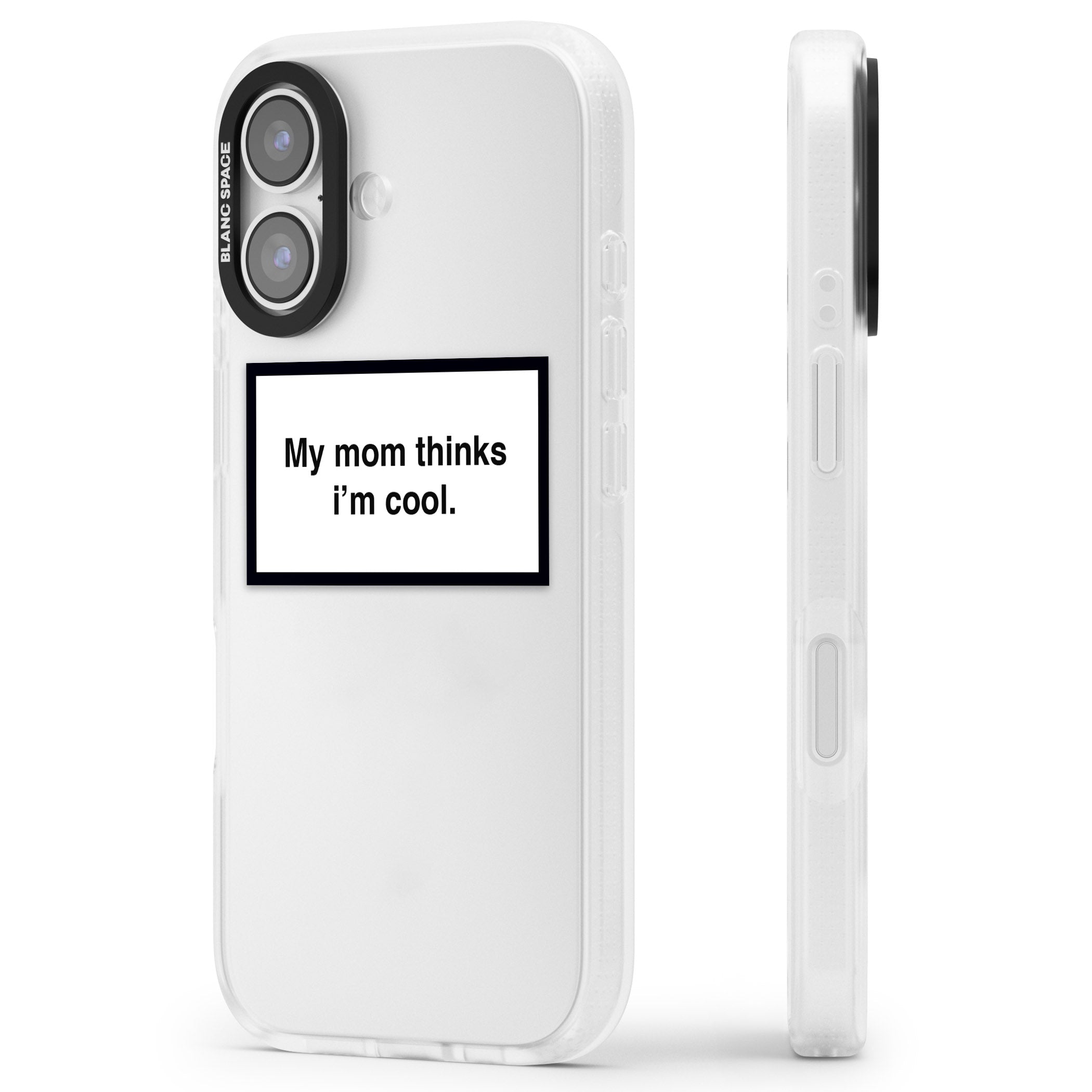 My Mom Thinks I'M Cool iPhone 17 Impact Air Clear Phone Case Side Profile