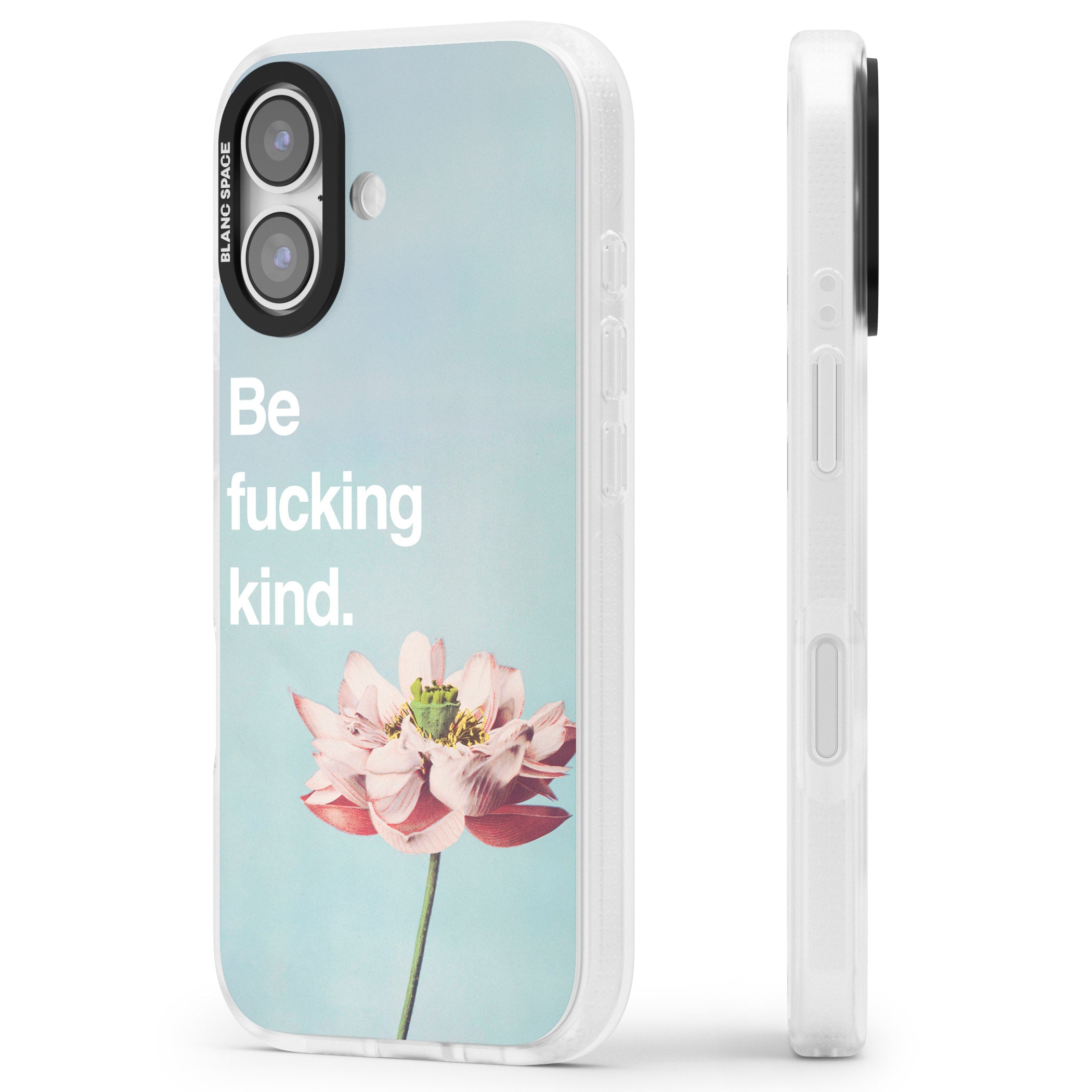 Be F*Cking Kind iPhone 17 Impact Air Clear Phone Case Side Profile