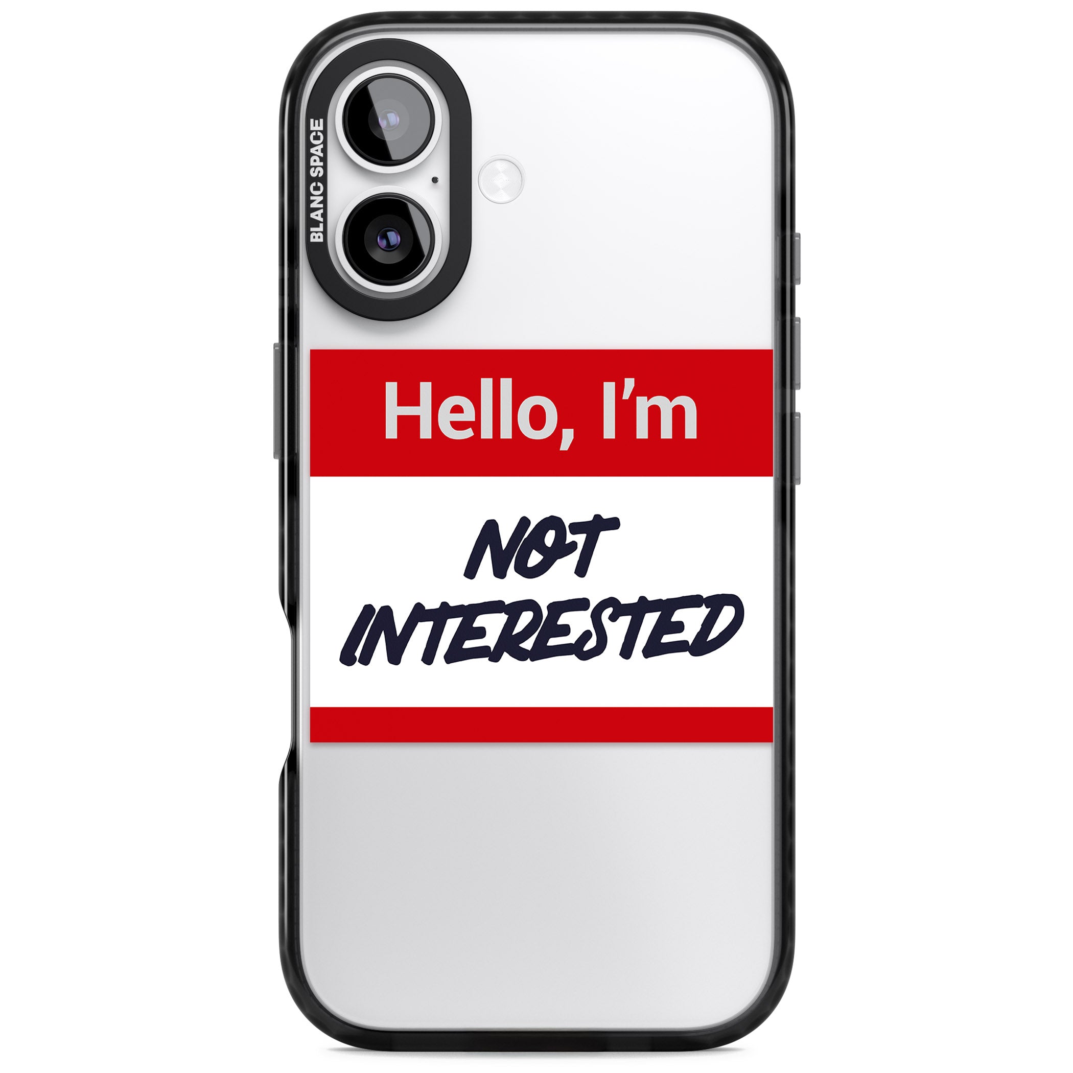 Funny Hello Name Tag Not Interested iPhone 17 Impact Black Phone Case