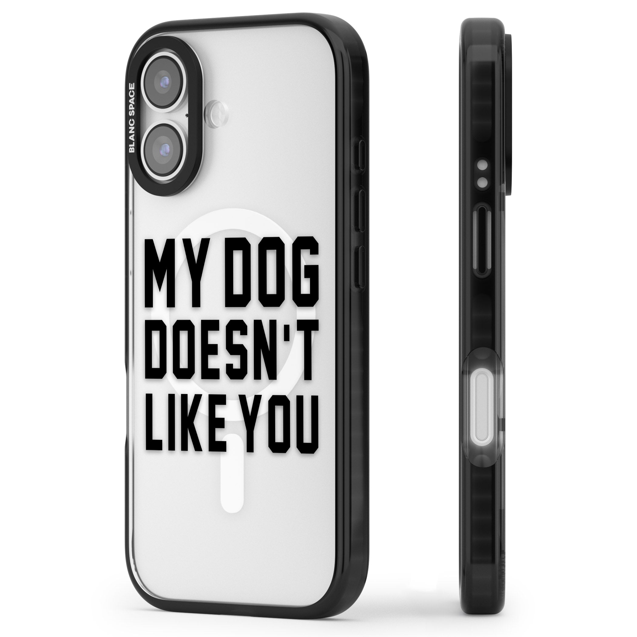 My Dog Doesn'T Like You iPhone 17 Impact Pro Black Phone Case Side Profile