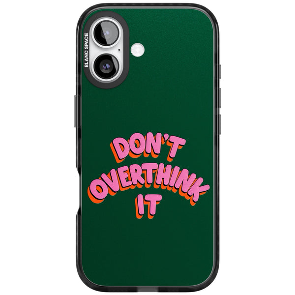 Don't Overthink It