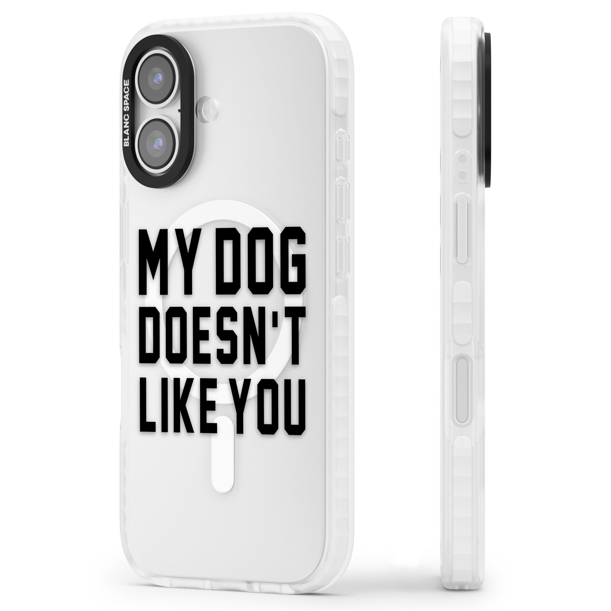 My Dog Doesn'T Like You iPhone 17 Impact Pro Clear Phone Case Side Profile