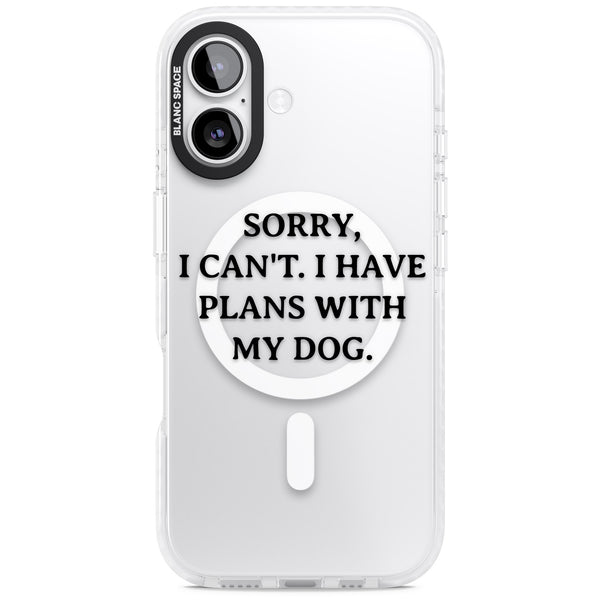 I Have Plans With My Dog
