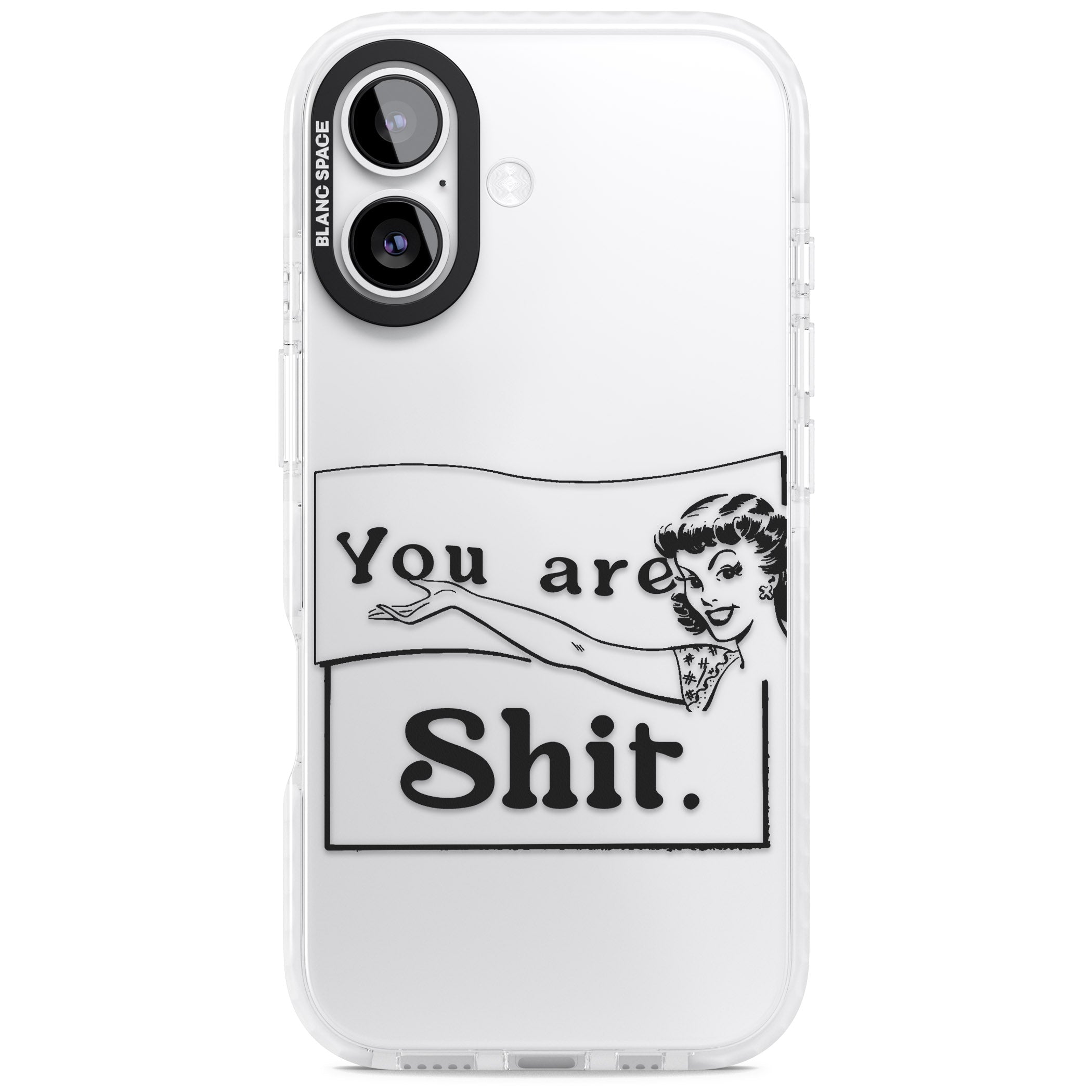 You Are Sh T iPhone 17 Impact Clear Phone Case