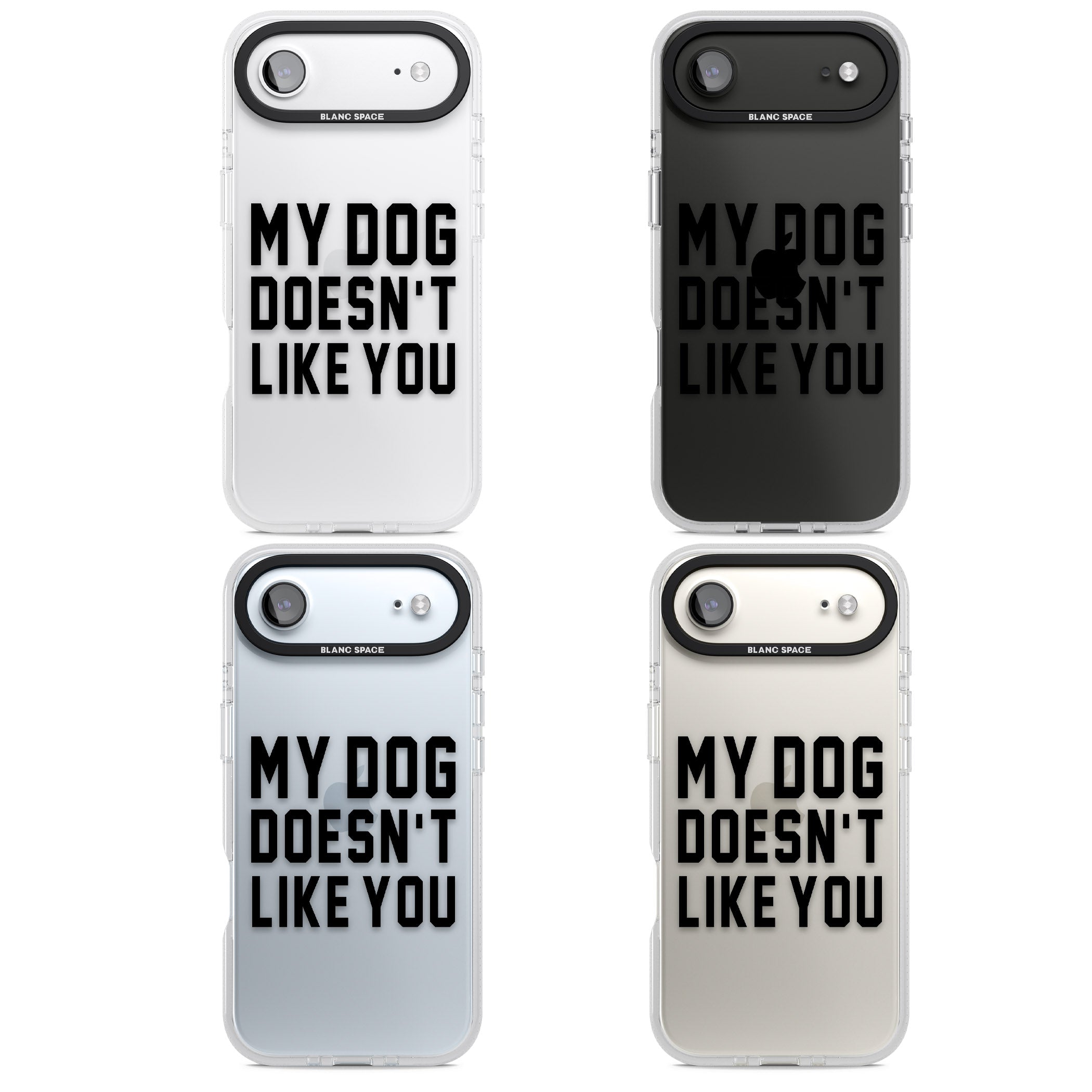 My Dog Doesn'T Like You iPhone 17 Air Impact Air Clear Phone Case APT Impact Protection