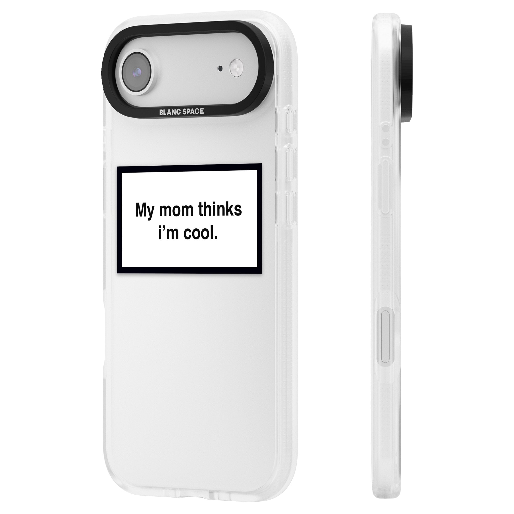 My Mom Thinks I'M Cool iPhone 17 Air Impact Air Clear Phone Case Side Profile