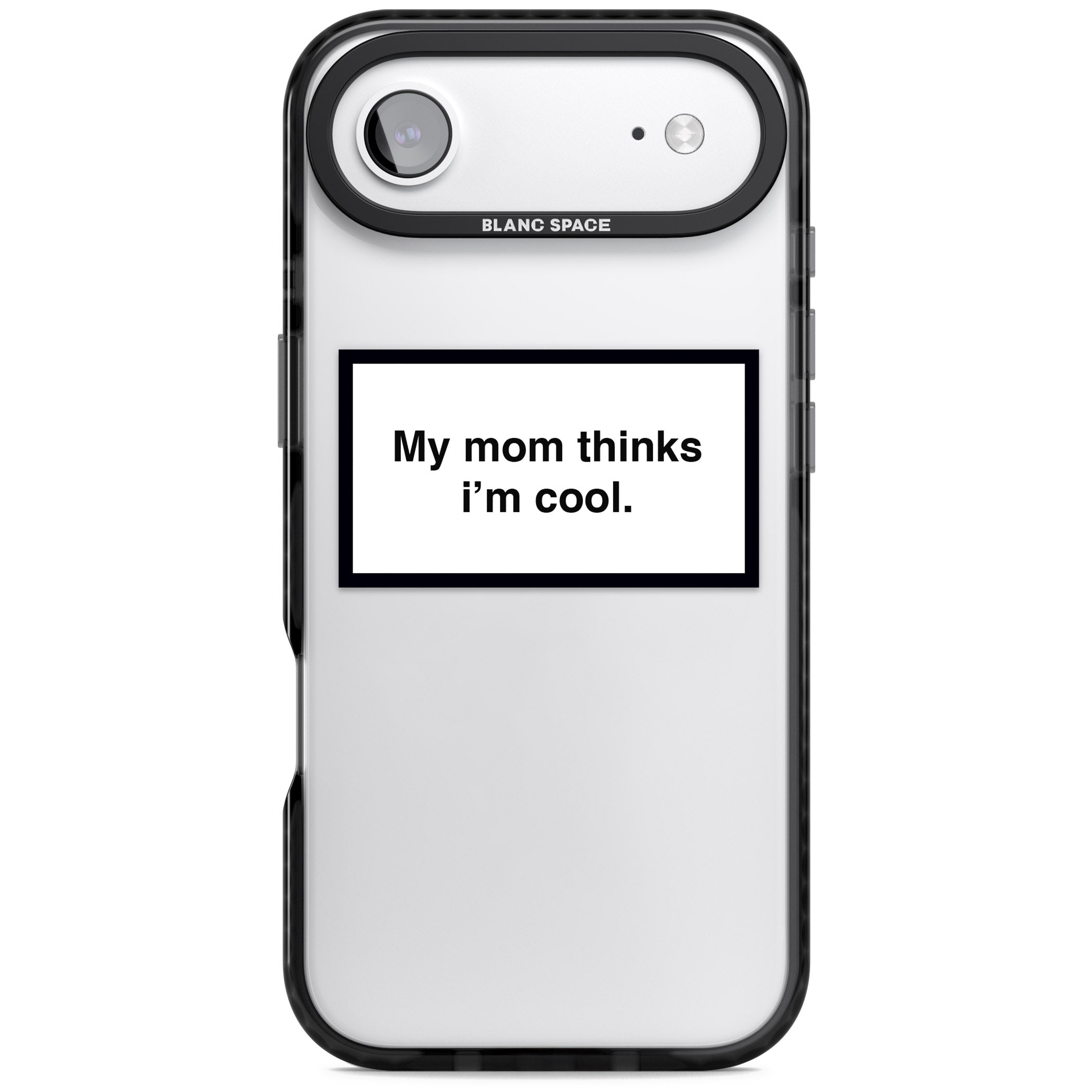 My Mom Thinks I'M Cool iPhone 17 Air Impact Black Phone Case